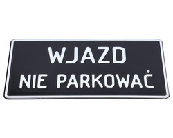 WJAZD NIE PARKOWAĆ tabliczka - aluminium - 5 kolorów